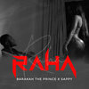 Raha (Explicit) - Barakah The Prince&Sappy