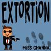 Extortion (Original Mix) - Miss Channa
