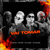 Vai Tomar(feat. Mc Tolent & Mc Cyclope)(Brega Funk) (Explicit) - MC Willian&Mc Pork