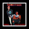 Throw it Back(feat. GB The Greatest) (Explicit) - LoverBoii Black&GB The Greatest