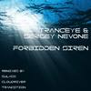 Forbidden Siren (Original Mix) - TrancEye&Sergey Nevone