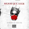 Mejor Que Ayer (feat. JOSI LPK|Explicit) - EP Murcy&Josi LPK