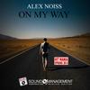 On My Way (Radio Edit) - Alex Noiss