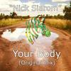 Your Body (Original Mix) - Nick Siarom