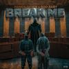Break Me (feat. Soo Baby) (Explicit) - Hands Down&Soo Baby