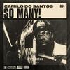 So Many! (Original Mix) - Camilo Do Santos