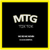 MTG TIK TOK (Explicit) - DJ Lucas&MC Novin
