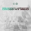 Cross My Mind - NOØN&Marie Bothmer&Wankelmut