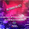 RETORNO DA DZ7 (Explicit) - Club Dz7&MC Nego Street&MC Fefe Original&Mc Jhoninho&Dj Jh Do Mg&DJ FEFE ORIGINAL