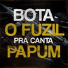 BOTA O FUZIL PRA CANTAR PAPUM (Explicit) - DJ Cris Fontedofunk