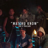 WATCHU KNOW (Explicit) - Cng&Tru Carr