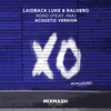 XOXO (Acoustic Version) - Laidback Luke&Ralvero&Ina