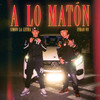 A Lo Matón - SIMON LA LETRA&Ithan NY