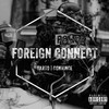 Foreign Connect(feat. Convince) (Explicit) - Barto&Convince