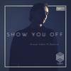 Show You Off (Remix|Explicit) - Arman Cekin&Deetrio