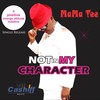 Not in My Character - Mama Tee