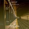 Get Up - Kerem Selek&Ozan Isin