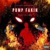 PUMP FAKIN (feat. Lil Trev) (Explicit) - RedNationDomino&Lil Trev