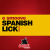 Spanish Lick (Thick Dick Remix) - e smoove&Thick Dick