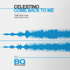 Come Back to Me - Celestino