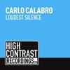 Loudest Silence (Original Mix) - Carlo Calabro