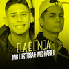 Ela É Linda - Mc Lustosa&MC Hariel