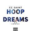 Hoop Dreams (Explicit) - CC Saint&OG Smxxv