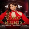 Long Nights - Kanika Kapoor&DJ Harpz&Amar Sandhu