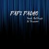 Papi Pacho - Xtra Large&BaShupi&STUNNER