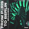 From Paris to Berlin (Chrit Leaf Remix) - Braaheim&Chrit Leaf
