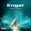 Engel (Explicit) - Starlix&Naras