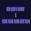 VEM COM O BONDE X TOMA TOMA TOMA BEAT HUHU (Explicit) - DJ SORRISO BXD&Mc Priscila