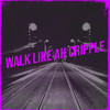 Walk Like Ah Cripple (Explicit) - Yung Bredda