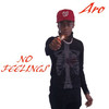 No Feelings (Explicit) - ARO