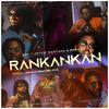 Rankankan (Explicit) - ADN&Brray&Joyce Santana