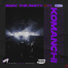 Rock The Party (Extended Mix) - Komanchi