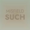 Misfield Such - JOGAN