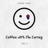 Coffee With Jim Carrey - FREE.D