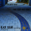 Find Your Way Home (Original Mix) - Atlantic Crew