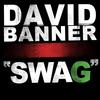 Swag (Explicit) - David Banner