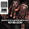 No Reason - Elias Kazais&George Nikolaou&2021 Elias Kazais&2021 George Nikolaou