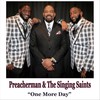 One More Day (Live) - Preacherman&the singing saints