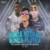 Bunda no Chão, Bunda Flutua - Mcs Kelvin e Weslley&DJ WF&MC Boschin