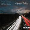 Squeeze Past (Explicit) - Bozz