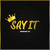 Say It - Ndrew LG
