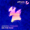 On The Ride (Radio Edit) - Andrea Fissore