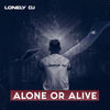 Alone or Alive - Lonely Dj&Konstantin Nikitin