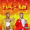 Fuk-Em (feat. BigZhe) (Explicit) - Alii Music&BigZhe