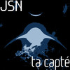 Ta capté (Explicit) - JSN