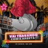 vai travando com a rabeta (funk) - DJ Demik